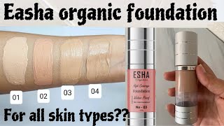 Easha organic foundation honest review best foundation for oily and dry skin [upl. by Hardwick]