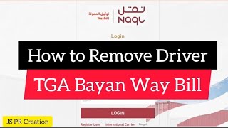 TGA waybill Remove Driver in ksa  Remove Driver in TGA Naql Bayan Waybill tga saudiarabia [upl. by Moyna112]