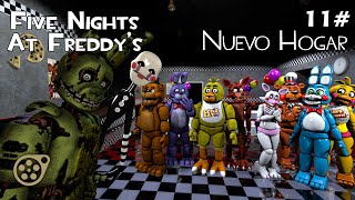 Episodio 11  Nuevo Hogar  Five Nights At Freddys [upl. by Ennaillek]