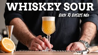 HOW TO MAKE THE WHISKEY SOUR COCKTAIL BACK TO BASICS [upl. by Hawkins826]