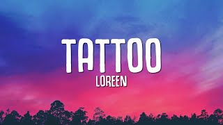 Loreen  Tattoo Lyrics [upl. by Brittain227]