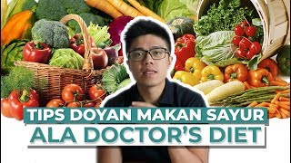 Diet Sehat dengan Makanan Sayuran  Tips Doyan Makan Sayuran [upl. by Wallie]