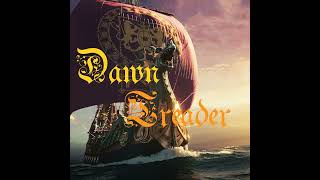 Dawn Treader [upl. by Mohorva]