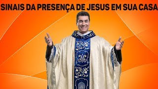 Sinais da presença de Jesus em sua casa  Canção Nova  Padre Chrystian Shankar [upl. by Melitta]