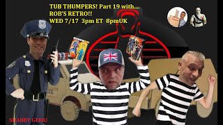 TUB THUMPERS Part 19 withROBS RETRO [upl. by Tahmosh]