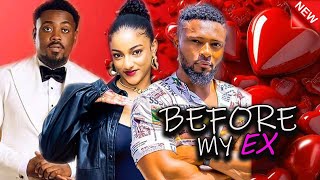 BEFORE MY EX COMPLETE MOVIE  2024 LATEST RELEASED NOLLYWOOD MOVIE [upl. by Chamkis]