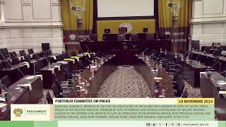 Portfolio Committee on Police 20 November 2024 [upl. by Nobell]