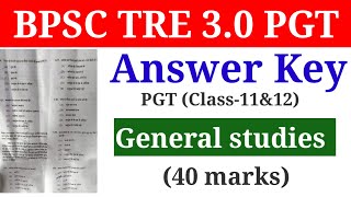 BPSC TRE 30 REEXAM PGT GENERAL STUDIES ANSWER KEY  PGT ANSWER KEY [upl. by Eeresid]