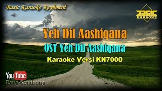 Yeh Dil Aashiqana OST Yeh Dil Aashiqana KaraokeLyricsNo Vocal  Version BKKKN7000 [upl. by Raama839]