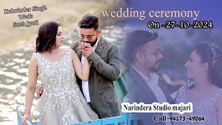 Kulwinder Singh amp Sneh JyotiWedding Day 27102024 Narindera Studio Majari9417349064 8968836398 [upl. by Sancho]