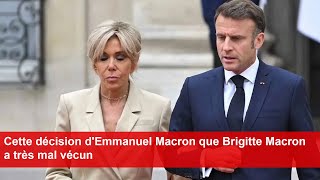 Cette décision dEmmanuel Macron que Brigitte Macron a très mal vécu [upl. by Myranda83]