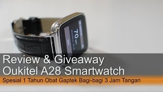 Review amp Giveaway Oukitel A28 Smartwatch  Bagi2 3 Jam Tangan 1 Tahun Obat Gaptek [upl. by Kerry767]