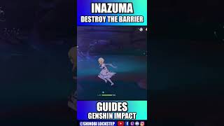 Destroy the Barrier Genshin Impact Inazuma shorts [upl. by Atirat555]