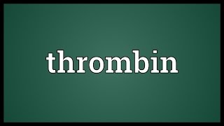 Thrombin Meaning [upl. by Bing]