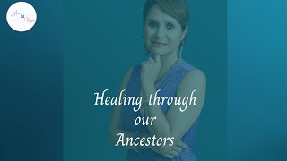 Healing through our ancestors [upl. by Ennelram147]