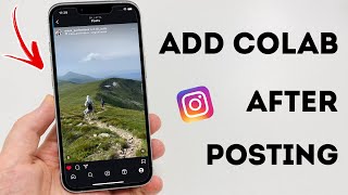 How To Invite Collaborators On Instagram After Posting Reels  Full Guide [upl. by Dias]