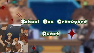 School Bus Graveyard React ♡ SBGGC °•☆Part 1☆•° [upl. by Biebel255]