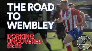 Dorking Uncovered S2E5  The Road to Wembley [upl. by Zitah]