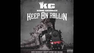 King George  Keep On Rollin Official Audio [upl. by Yrrep]