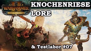 KNOCHENRIESE der Gruftkönige  LORE amp Testlabor 07  Total War Warhammer 2 deutsch [upl. by Harvie]