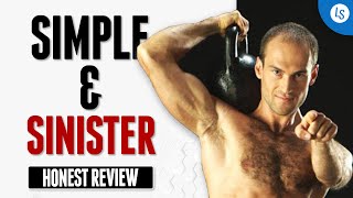 IKFF Kettlebell Coach REVIEWS quotSimple amp Sinisterquot by Pavel Tsatsouline [upl. by Danby]