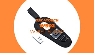 How to Use OrcaTorch WS02 Wrist Strap [upl. by Anaujait]