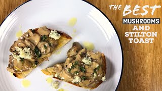 Super Creamy Mushrooms and Stilton on Toast recipe  Just Cook [upl. by Maag]