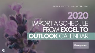 📅 Import A Schedule from Excel to Outlook Calendar 2020 plus Notifications [upl. by Anat843]