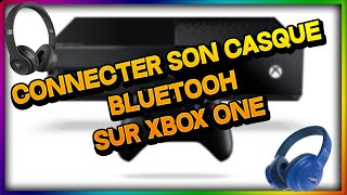 COMMENT CONNECTER SON CASQUEECOUTEUR BLUETOOH SUR XBOX ONE Sans adaptateur [upl. by March]