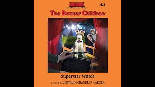 Superstar Watch The Boxcar Children Book 121 [upl. by Eahsed]