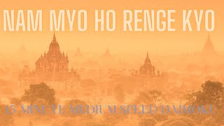 15minute Daimoku  Medium speed Nam Myoho Renge Kyo [upl. by Ches1]