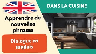 Dans la cuisine Dialogue simple conversation en anglais pour débutants 2 [upl. by Otero]