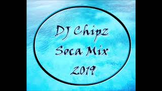 DJ Chipz Soca Mix 2019 [upl. by Musette]