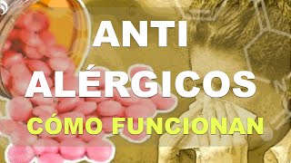 Cómo funcionan los antialérgicos Antihistamínicos [upl. by Airlia468]