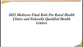 2022 Medicare Final Rule For Rural Health Clinics and Federally Qualified Health Centers [upl. by Ash]