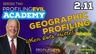 211 Geography amp Profiling Predators  Profiling Evil Academy [upl. by Born]