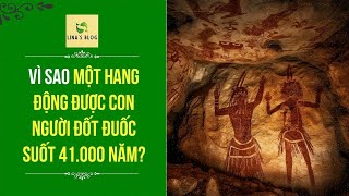 VÌ SAO MỘT HANG ĐỘNG ĐƯỢC CON NGƯỜI ĐỐT ĐUỐC SUỐT 41000 NĂM [upl. by Ettenaej]