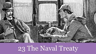 23 The Naval Treaty from The Memoirs of Sherlock Holmes 1894 Audiobook [upl. by Adniralc]