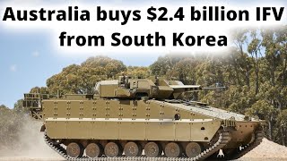 Australia to buy 24 billion IFV from South Korea [upl. by Fricke33]