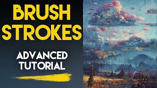 Brush Strokes Advanced Tutorial [upl. by Sigsmond]