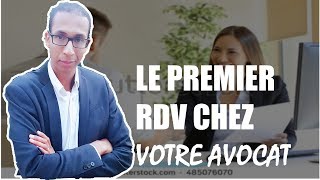 VOTRE PREMIER RDV CHEZ UN AVOCAT [upl. by Ibrik]