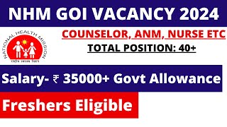 NHM GOI RELEASE 40 VACANCY 2024  FRESHERS ELIGIBLE  SALARY 35000  NO EXAM  NHM JOBS [upl. by Adianez98]