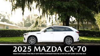 Why Buy a 2025 MAZDA CX70 l An InDepth Review [upl. by Arand]