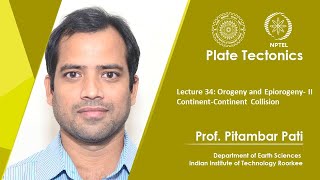 Lecture 34 Orogeny and Epiorogeny II ContinentContinent Collision [upl. by Faxan]