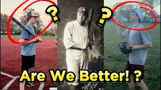 Are We Better Baseball Players Than Babe Ruth [upl. by Cletus]