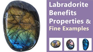 Labradorite Benefits Labradorite Crystal Meaning Stone Properties amp Fine Examples of Labradorite [upl. by Hcire]