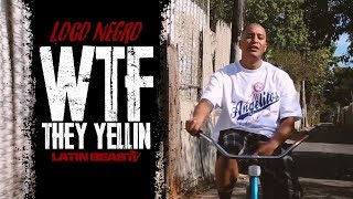 Loco Negro  WTF They Yellin Official Music Video [upl. by Greenstein697]