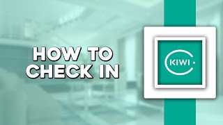 How To Check In on Kiwi com Easiest Way [upl. by Rainwater627]