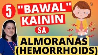 5 quotBawalquot Kainin sa Almoranas Hemorrhoids  By Doc Liza RamosoOng [upl. by Archer531]