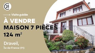 Maison 7 pièces 124 m² à vendre  Draveil ÎledeFrance 91  Century 21 Avantage Immo [upl. by Queston]